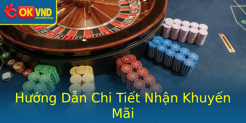 Hướng Dẫn Chi Tiết Nhận Khuyến Mãi Hướng Dẫn Chi Tiết Nhận Khuyến Mãi