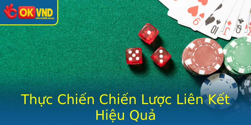 Thực Chiến Chiến Lược Liên Kết Hiệu Quả