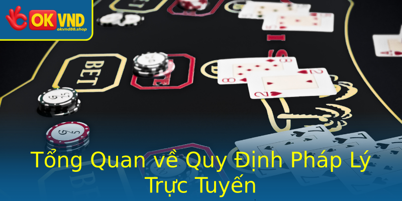 Tổng Quan về Quy Định Pháp Lý Trực Tuyến