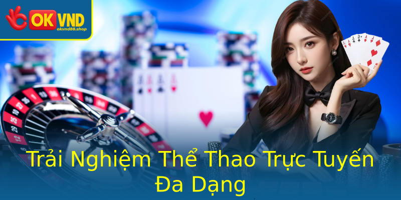 Trải Nghiệm Thể Thao Trực Tuyến Đa Dạng